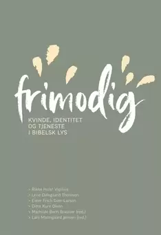 Frimodig – Kvinde, identitet og tjeneste i bibelsk lys