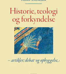 Historie, teologi og forkyndelse – artikler, debat og opbyggelse