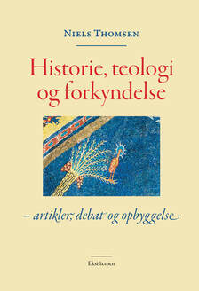 Historie, teologi og forkyndelse – artikler, debat og opbyggelse