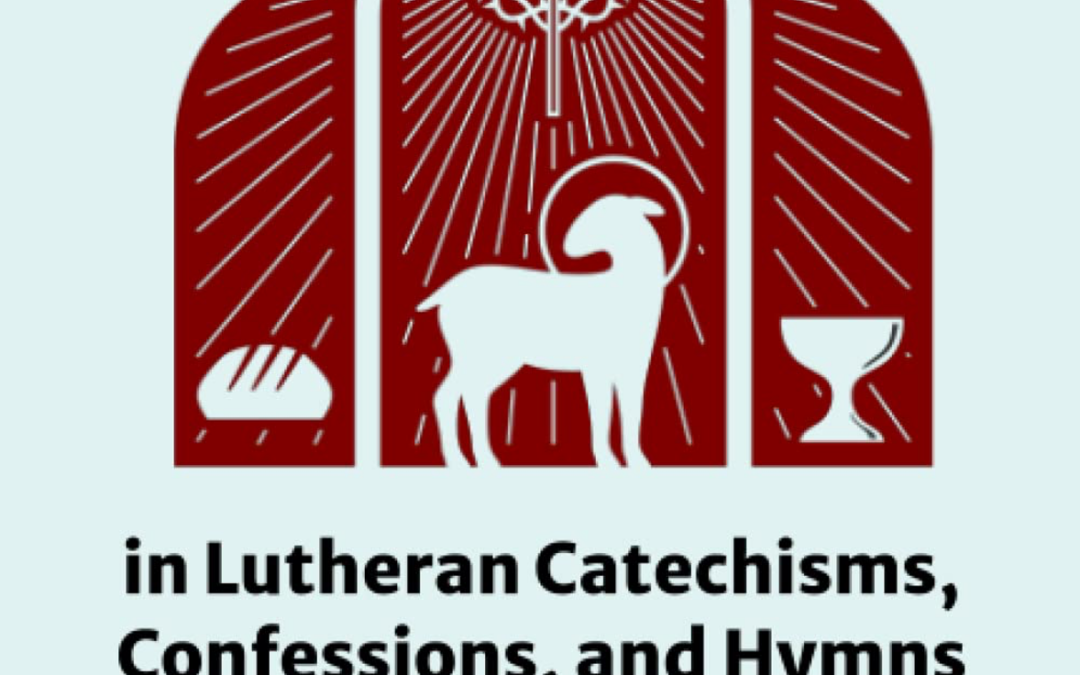 Vicarious satisfaction in Lutheran Catechisms, Confessions, and Hymns